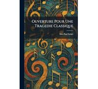 Ouverture Pour Une Tragedie Classique