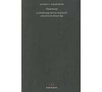 Ouvertures - La Double Page Dans Les Manuscrits Enluminés Du Moyen Age