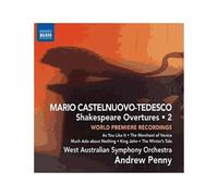 Castelnuovo-Tedesco – Ouvertures pour les pièces de Shakespeare – Vol. 2 – NAXOS