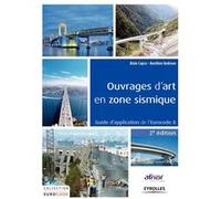 Alain Capra et Aurélien Godreau – Ouvrages d'art en zone sismique – Groupe Eyrolles