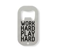 Ouvre-bouteille en acier inoxydable argenté avec inscription « Work Hard Play »