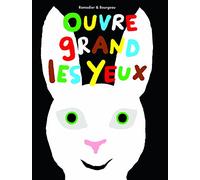 ouvre grand les yeux