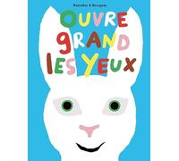 Ouvre grand les yeux