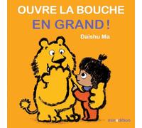 Ouvre la bouche en grand !