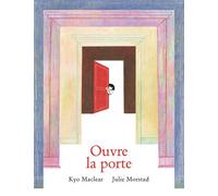 Ouvre la porte - Kyo Maclear - La Pasteque Eds De - cartonné - Album jeunesse