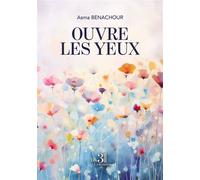Ouvre les yeux - Asma Benachour - Trois Colonnes - broché - Roman
