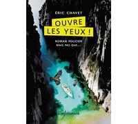 Ouvre les yeux ! - Éric Chavet - Lajouanie - broché - Roman