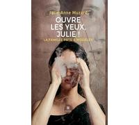 Ouvre les yeux, Julie !