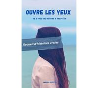 Ouvre les yeux: On a tous une histoire à raconter