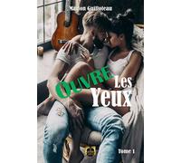 Ouvre les yeux - Tome 1 - Marion Guilloteau - La Grande Vague - broché - Roman