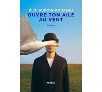 Ouvre ton aile au vent