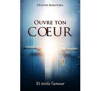 Ouvre Ton Coeur et Invite l Amour