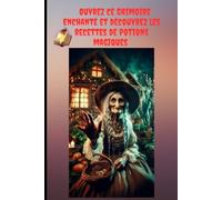 Ouvrez ce Grimoire Enchanté et découvrez les recettes de potions magiques.