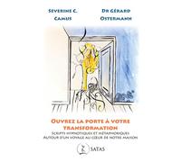 Ouvrez la porte à votre transformation - Scripts hypnotiques et métaphoriques autour d'un voyage au coeur de notre maison - Gérard Ostermann - Satas - broché - Essai