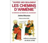 Ouvrez-moi seulement les chemins d'Arménie Janine Altounian (Auteur), René Kaës (Introduction)