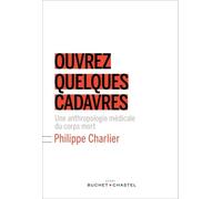 Ouvrez quelques cadavres Philippe Charlier (Auteur)