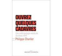 Ouvrez quelques cadavres Philippe Charlier (Auteur)