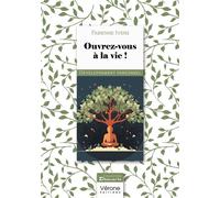 Ouvrez-vous à la vie ! - Fabienne Ivens - Verone Eds - broché - Essai