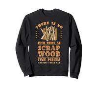 Ouvrier du Bois Travail du Bois Amusant Bois de rebut Sweatshirt