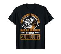 Ouvrier Métallurgiste Soudage Meilleurs Sont Devenus Soudeur T-Shirt
