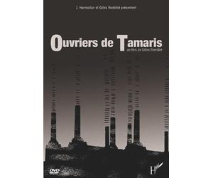 Ouvriers de Tamaris dvd - Gilles Remillet - L'harmattan - broché - Livre