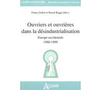 Ouvriers et ouvrières dans la désindustrialisation: Europe occidentale (1960-1999)