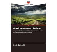 Ouvrir de nouveaux horizons: Élargir le cadre du partenariat économique du Belarus dans le contexte de défis mondiaux fragmentés