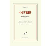 Ouvrir: Poèmes et proses 1929-1996