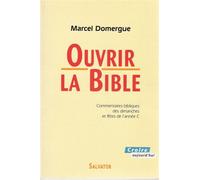 Ouvrir la Bible année C Edition 2000 - Marcel Domergue - Salvator - broché - Essai