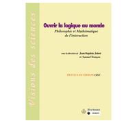 Ouvrir la logique au monde Philosophie et mathématique de l'intéraction - Jean-Baptiste Joinet - Hermann - broché - Essai
