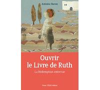 Ouvrir le livre de Ruth : La Rédemption entrevue