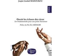 Ouvrir les écluses des cieux Jospin Lionhel Mahoukou (Auteur)