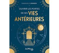 Ouvrir les portes de ses vies antérieures