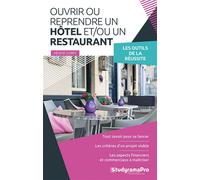 Ouvrir ou reprendre un hôtel et/ou un restaurant Les outils de la réussite - Hélène Dorey - Studyrama Eds - broché - Etude