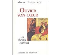 Ouvrir son coeur: Chemin de spiritualité