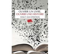 Ouvrir un livre, ouvrir une histoire Vingt ans d'édition - Collectif - Alphil - broché - Essai