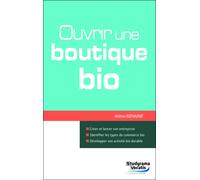 Ouvrir une boutique bio - Hélène Bienaimé - Studyrama Eds - broché - Etude