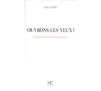 Ouvrons les yeux ! La nouvelle bataille du patrimoine