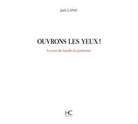 Ouvrons les yeux ! La nouvelle bataille du patrimoine