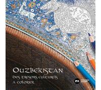 Ouzbékistan - Des Trésors Culturels À Colorier