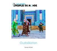 Ouzbékistan - Osman Aslan - Peuples Du Monde - broché - Guide