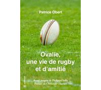 Ovalie, une vie de rugby et d'amitié - Patrice Obert - Publishroom - broché - Récit