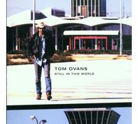 Ovans, Tom - Still in The World