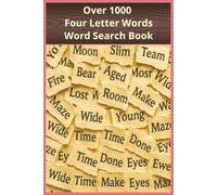 Over 1000 Four Letter Words Word Search Book: A Thousand Four-Letter Word Challenges · Balanced Across the Alphabet · Precision Puzzles for True Word Search Fans
