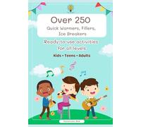 Over 250 quick warmers, fillers and ice breakers. Ready to use activities for all levels.: ESL Teaching Resources for Kids, Teens & Adults - Time-Saving Lesson Plans for English Teachers.