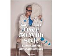 Over 50 with style : égérie qui rit, muse qui s'amuse Karina Vigier (Auteur)
