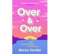 Over and Over The BRAND NEW sweeping speculative romance for 2026 from bestselling author Becky Hunter - Becky Hunter - Corvus - ebook (ePub) - Livre