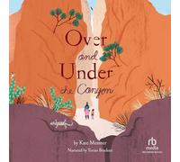 Over and Under the Canyon