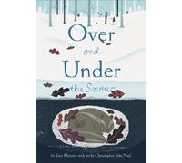 Over and Under the Snow by Kate Messner [Paperback] NEUF