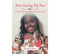 Over Coming My Past Part 2 Prison Talk And When He Came Home